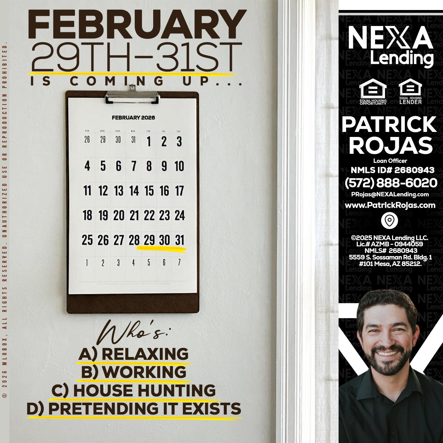 FEBRUARY 29-31 - Patrick Rojas -Loan Officer