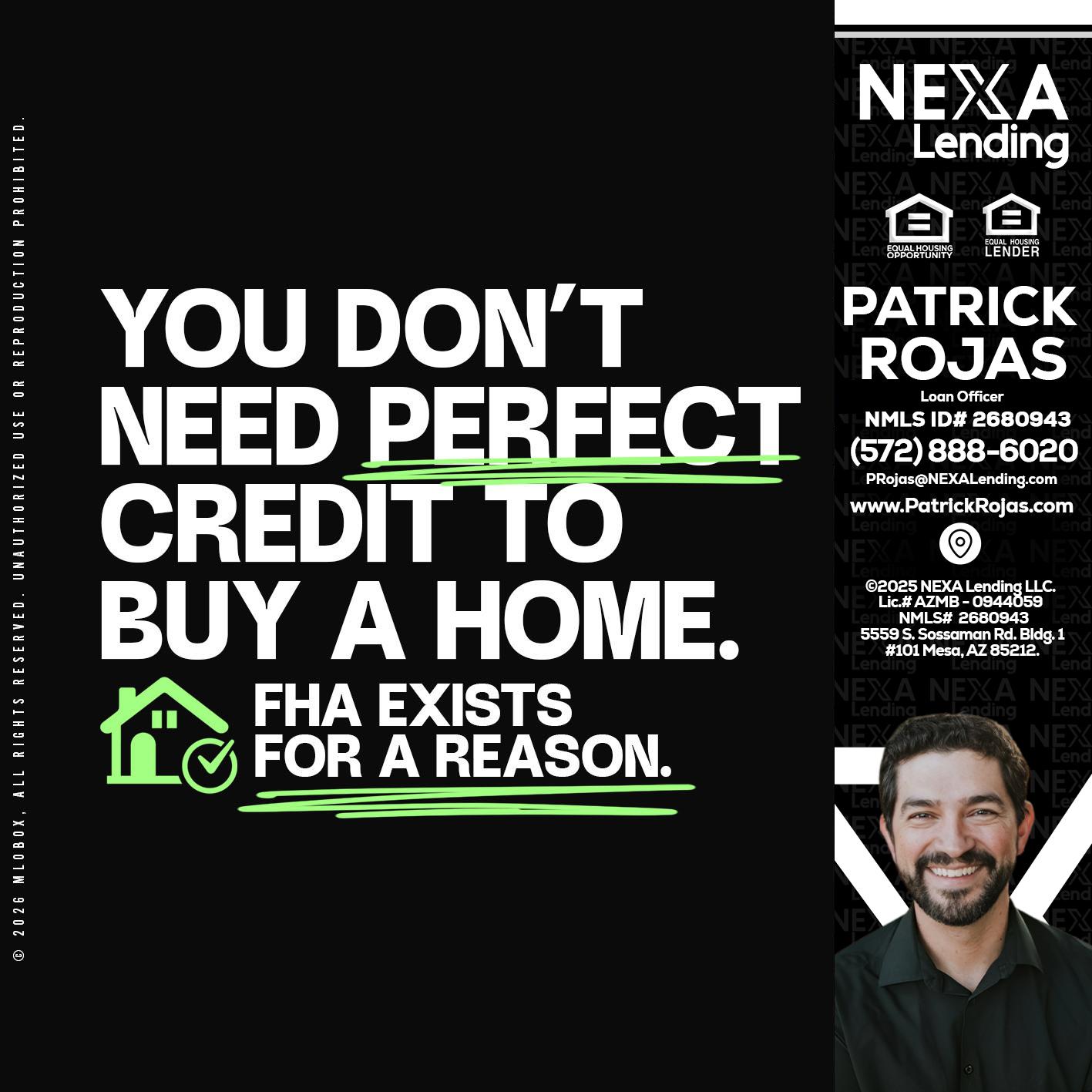 you don't need - Patrick Rojas -Loan Officer