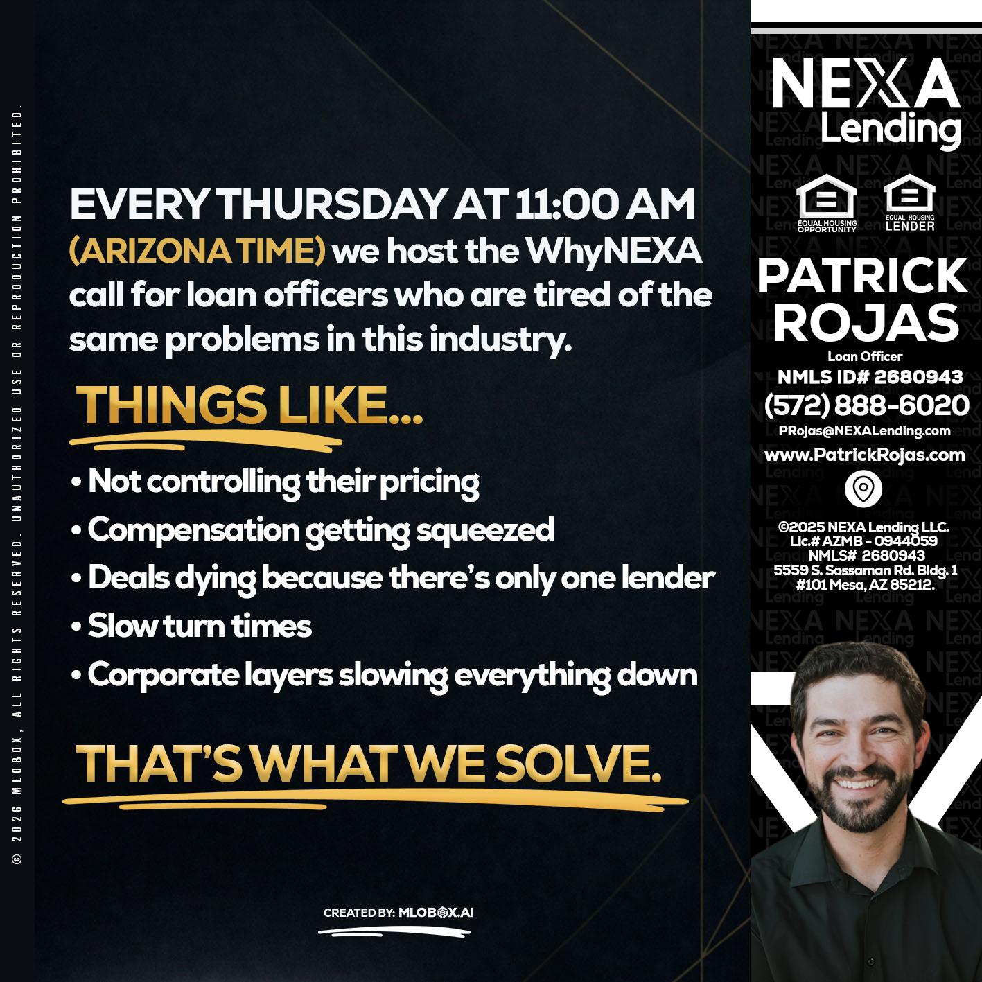 every Thursday - Patrick Rojas -Loan Officer