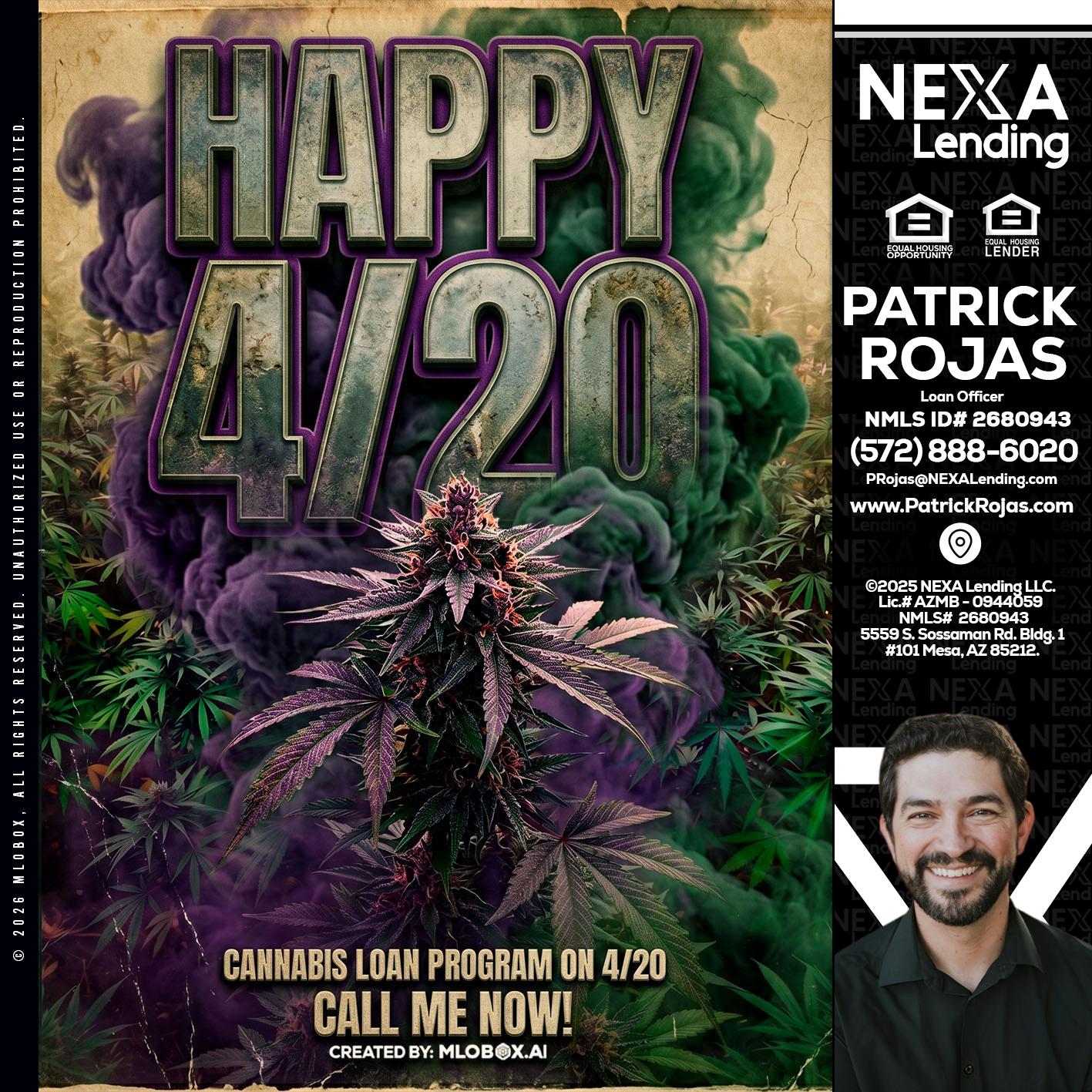 HAPPY 420 - Patrick Rojas -Loan Officer