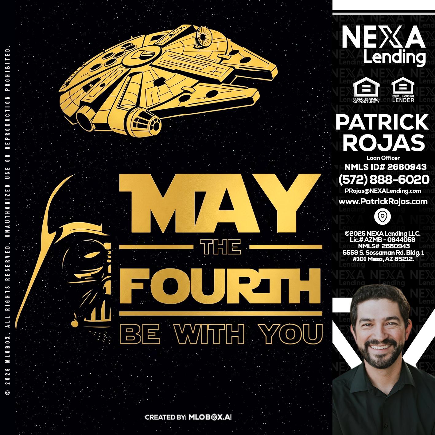 MAY THE FOURTH - Patrick Rojas -Loan Officer