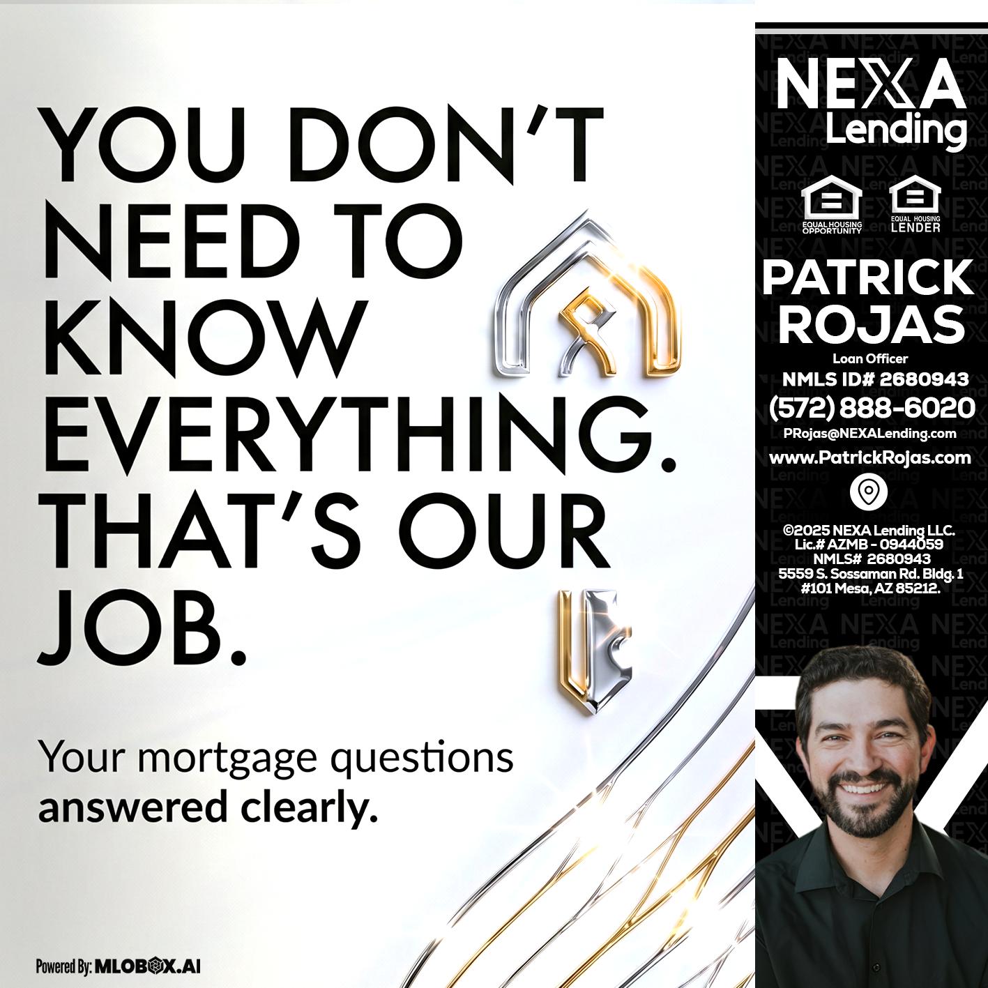 THAT IS OUR JOB - Patrick Rojas -Loan Officer