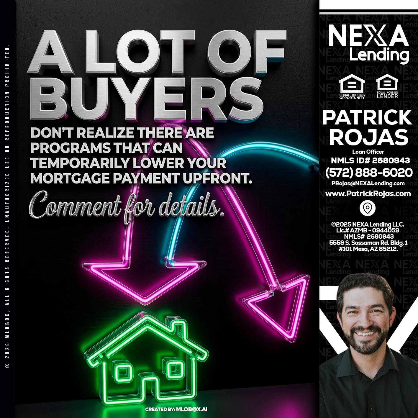 A LOT OF BUYERS - Patrick Rojas -Loan Officer